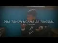 Download Lagu DUA TAHUN NGANA SE TINGGAL X GALAU JADI HILANG Nopal pangkiy rimek