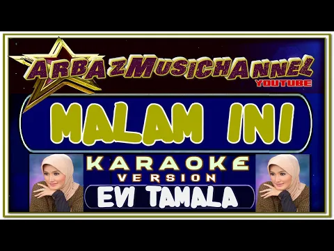 Download MP3 KARAOKE | MALAM INI by EVI TAMALA