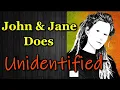 5 Unidentified John Jane Does