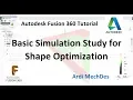 Autodesk Fusion 360 Tutorial - Basic Simulation Study for Shape Optimization