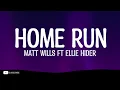 Matt Wills & Ellie Hider - Home Run (Lyrics)