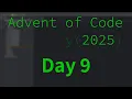 Finally caught up again Advent of Code 2025 Day 9