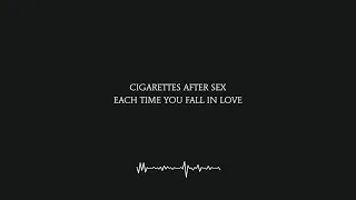 Download Each Time You Fall In Love - Cigarettes After Sex (Lyrics) [4K] MP3
