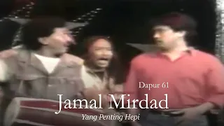 jamal mirdad dapur 61 yang penting hepi remastered audio 