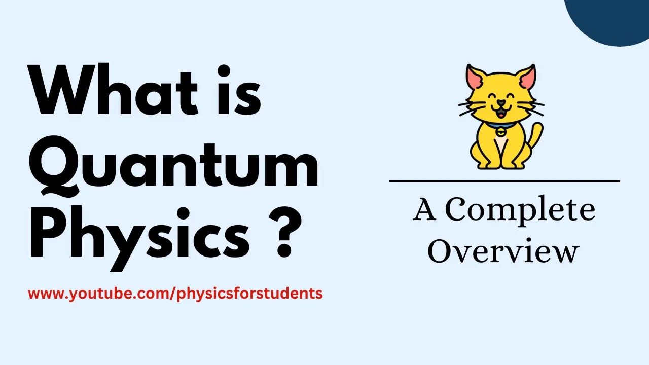Quantum physics | What is quantum physics | History of quantum physics | Quantum physics explained
