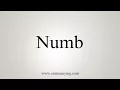 How To Say Numb