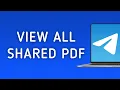 How to View All Shared PDF On Telegram App On PC New Update