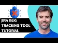 Jira Bug Tracking Tool Tutorial - How to Track Resolve Bugs Efficiently