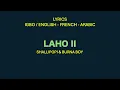 Download Lagu LAHO II - Shallipopi \u0026 Burna Boy (Igbo / English -  French \u0026 Arabic Lyrics)