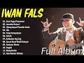 Lagu IWAN FALS FULL ALBUM TANPA IKLAN - KUMPULAN LAGU TERBAIK IWAN FALS