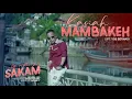 Download Lagu Kasiah Mambakeh - Sakam (Official Music Video)