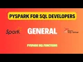 Pyspark For Sql developers