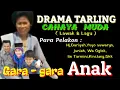 Download Lagu Drama Tarling * CAHAYA MUDA * (GARA - GARA ANAK ) Pim,HT,MA,MUN