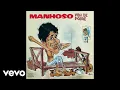 Manhoso - O Pinote (Áudio Oficial)