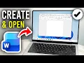 How To Create and Open Documents In Word - Step By Step