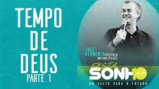 15/06/2018 - Tempo de Deus (Parte 1) - Apóstolo Luiz Hermínio