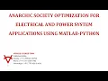 ANARCHIC SOCIETY OPTIMIZATION FOR ELECTRICAL AND POWER SYSTEM APPLICATIONS USING MATLAB-PYTHON