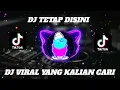 Download Lagu DJ TETAP DISINI REMIX FULL BASS TERBARU 2023