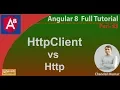Difference between Http and HttpClient in Angular 8 Angular 8 Tutorial in Hindi