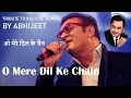 ABHIJEET: O MERE DIL KE CHAIN (TRIBUTE TO KISHORE KUMAR)