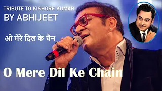 abhijeet o mere dil ke chain tribute to kishore kumar 