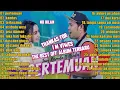 Download Lagu TASYA ROSMALA FT BRODIN PERTEMUAN FULL ALBUM TERBARU