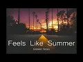 Childish Gambino - Feels Like Summer [Extended]