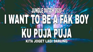 Download JUNGLE DUTCH 2020 I WANT TO BE A FAKBOI!-[AYII_RAMADHAN] MP3