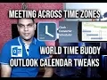Meeting across Time Zones World Time Buddy Outlook Calendar Tweaks