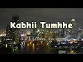 Download Lagu Lirik Terjemahan Lagu India Sedih - Kabhii Tumhhe (Female Version) - Shershaah |