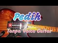 Download Lagu PEDIH RHOMA IRAMA TANPA VOICE GUITAR