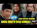 Download Lagu LAGU JOKOWI -  ANDAI WAKTU BISA KEMBALI ❤💜💙