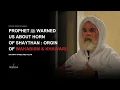 Lagu Hadith about Horn of the Shaythan - The Origin of Wahabism - Khawarijities - Dr.Umar Faruq Abd Allah