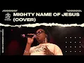 MIGHTY NAME OF JESUS COVER TLC Worship