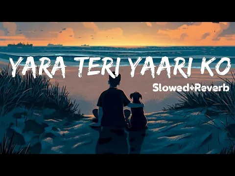 Download MP3 Yara teri yari ko (slowed+Reverb) | Lofi song | #sleepifylofi