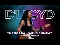 Download Lagu D'lloyd - Mengapa Harus Jumpa | COVER SLOW ROCK VERSION