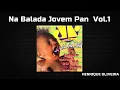 Download Lagu CD Na Balada Jovem Pan  Vol.1  (COMPLETO)