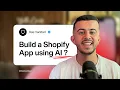 I Built a Shopify App Using AI Tools Part