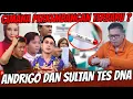 Perkembangan Kelanjutan Andrigo Dan Sultan Tes DNA ❓❓Tes Dibatalkan, Ini Alasannya.....