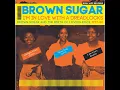I'm In Love With A Dreadlocks - Brown Sugar