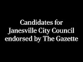 The Gazette s endorsements for Janesville City Council
