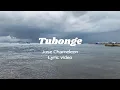 Jose Chameleone -Tubonge  Lyrics By Your Lyrics