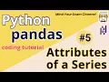 L5 Attributes of Pandas Series Name Index Name Values Size Empty Python Pandas Coding Hindi