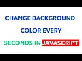 Change Background Color Every Seconds in JavaScript Ujjwal Technical TIps