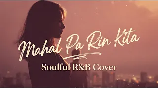 Mahal Pa Rin Kita - Rockstar (Soulful R&B Cover)