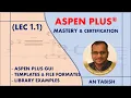 Aspen Plus V14 0 Getting Started With The Aspen Plus Lec 1 1
