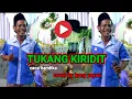 Download Lagu TUKANG KIRIDIT,caca handika.cover by kang yayan