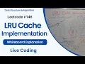 LRU Cache LeetCode 146 Whiteboard Explanation Live Coding