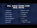 Download Lagu Full album lagu arab dan Sholawat paling enak dan merdu - menyentuh hati dan jiwa - arabic song