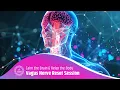 Vagus Nerve Reset Session Calm the Brain Relax the Body Restore Emotional Balance